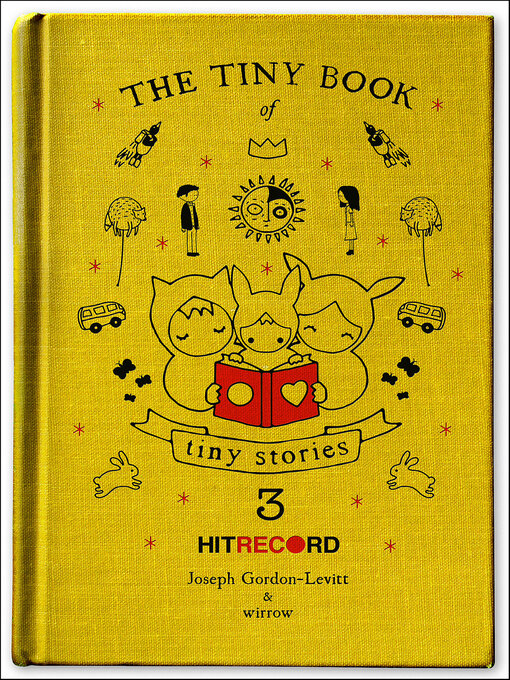 Title details for The Tiny Book of Tiny Stories, Volume 3 by Joseph Gordon-Levitt - Available